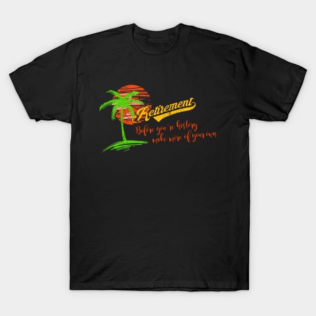 Retirement T-Shirt by MonkeyKing